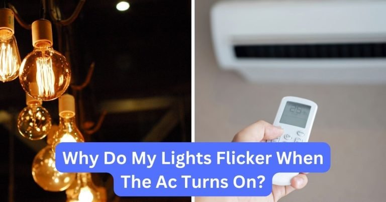 Why Do My Lights Flicker When The Ac Turns On Unveiling The Mystery