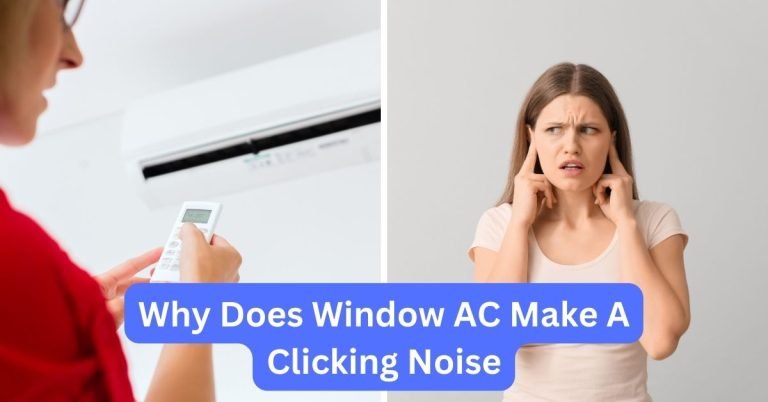 Why Does My Window Air Conditioner Make A Clicking Noise