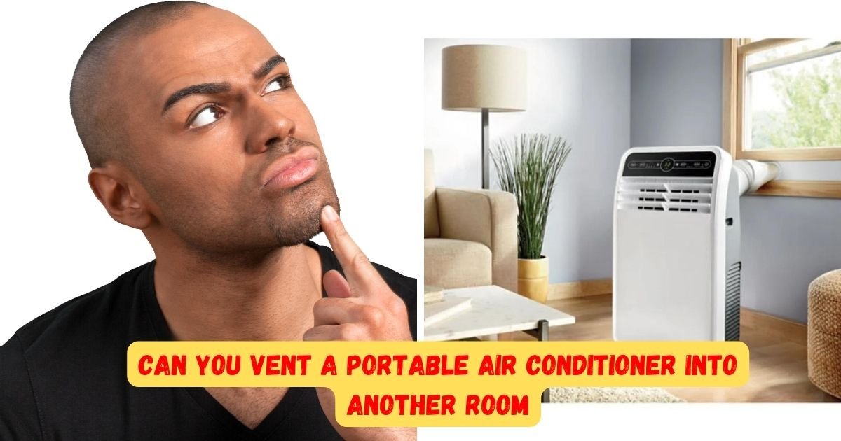 Can You Vent A Portable Air Conditioner Into Another Room