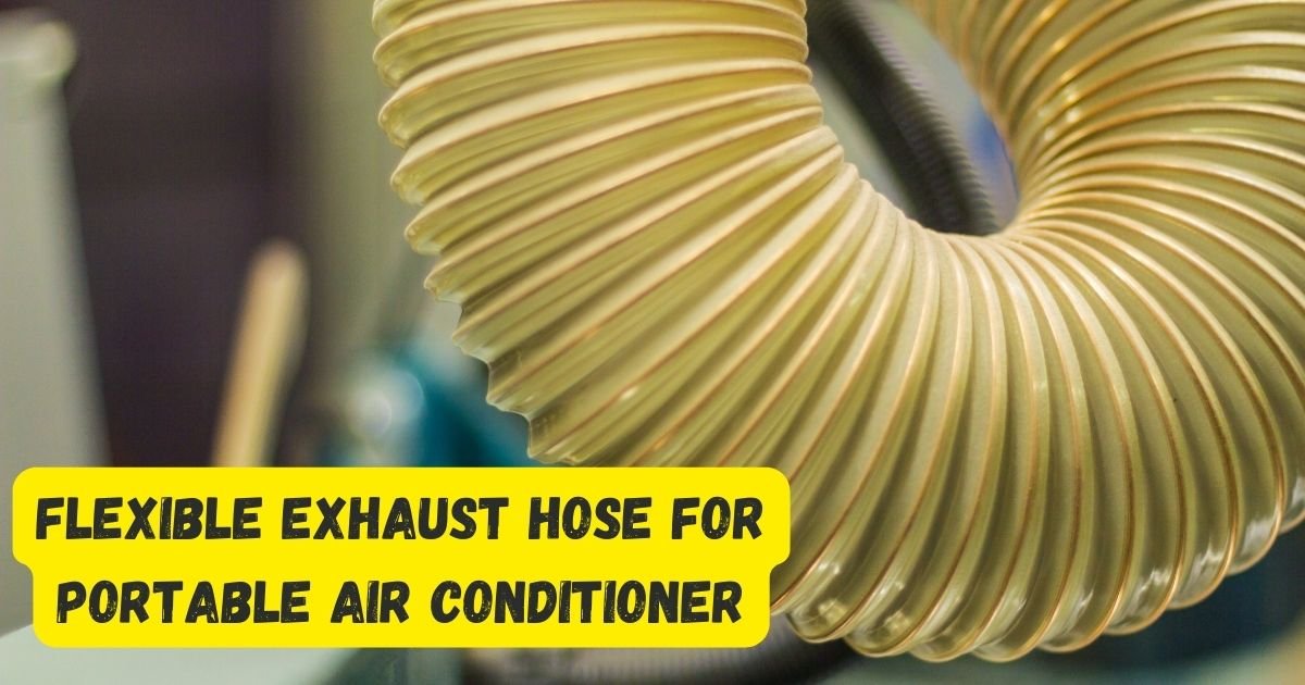 Flexible Exhaust Hose For Portable Air Conditioner
