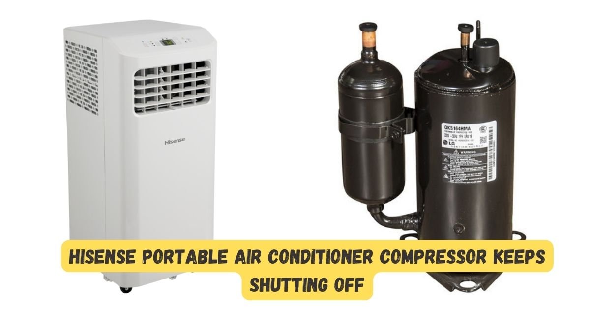 Hisense Portable Air Conditioner Compressor Keeps Shutting Off