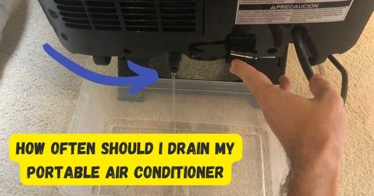 How Often Should I Drain My Portable Air Conditioner