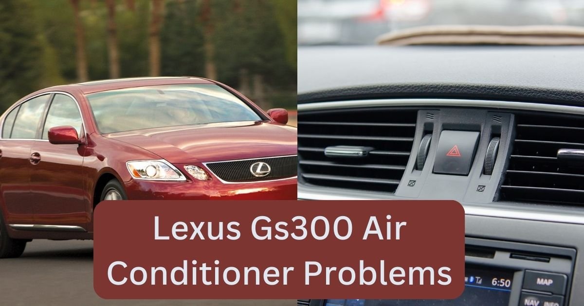Lexus Gs300 Air Conditioner Problems