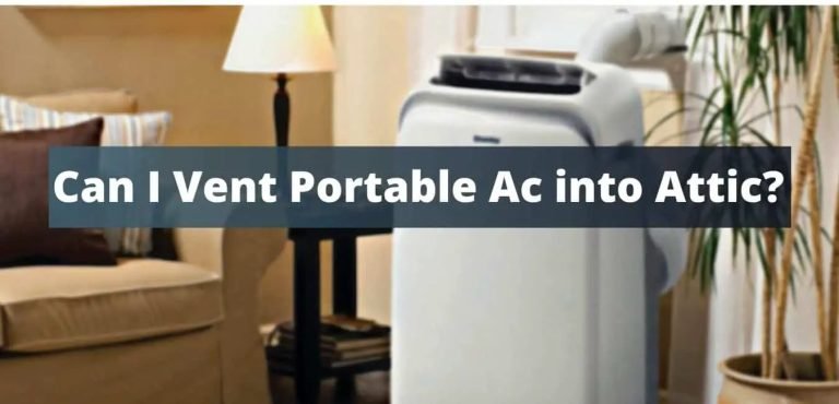 Can I Vent My Portable Ac Into Attic? Pros, Cons, And Expert Insights