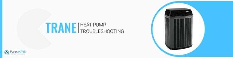 Trane Heating System Troubleshooting: Expert Tips To Fix Common Issues