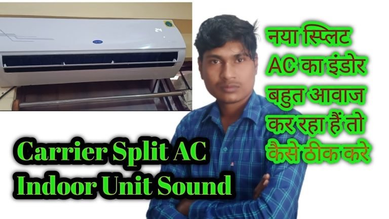 Carrier Split Ac Indoor Unit Making Noise? Here’S How To Fix It!